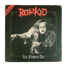 Load image into Gallery viewer, Blitzkid- LET FLOWERS DIE (Revamped) LP